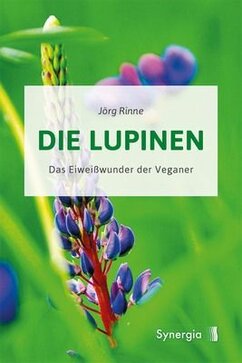 Buch: Die Lupine - Das Eiweiwunder der Veganer von Jrg Rinne