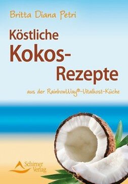 Buch:  Britta Diana  Petri Köstliche Kokosrezepte