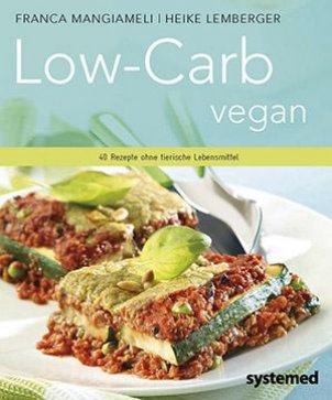 Buch: Franca Mangiameli & Heike Lemberger - Low-Carb vegan. - 40 Rezepte ohne tierische Lebensmittel