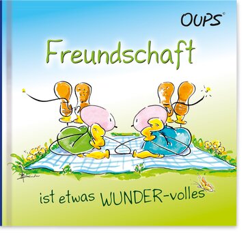 Oups Minibuch - Freundschaft ist etwas WUNDER-volles!
