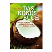 Buch: Peter König: Das Kokosbuch-Natürlich heilen und...