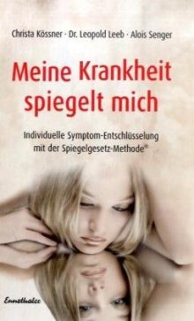 Buch: Meine Krankheit spiegelt mich  von Christa Kössner