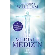 Buch: Mediale Medizin von Anthony William
