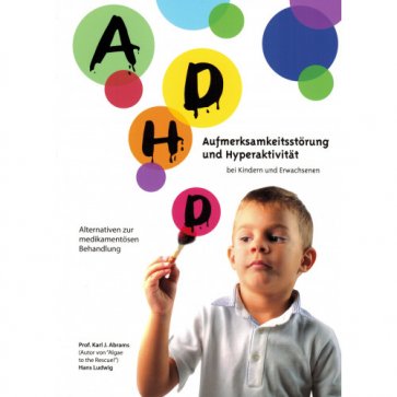 Buch: ADHD - Aufmerksamkeitsstörungen und Hyperaktivität bei Kindern und Erwachsenen 