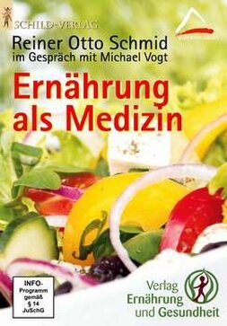 DVD: Ernährung als Medizin Reiner Otto Schmid
