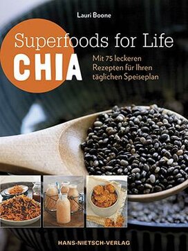Buch: Superfoods for Life - Chia von Lauri Boone