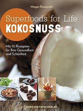 Buch: Superfoods for Life - Kokos von Megan Roosevelt